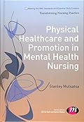 Physical Healthcare and Promotion in Mental Health Nursing