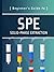 Beginner's Guide to SPE: Solid-Phase Extraction (Waters Series)