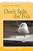 Don't Split the Pole: Tales of Down-Home Folk Wisdom