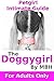 The Doggygirl: Petgirl Intimate Guide