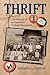 Thrift: The History of an American Cultural Movement
