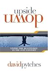 Upside Down: Living the Beatitudes in the 21st Century Upside Down: Living the Beatitudes in the 21st Century