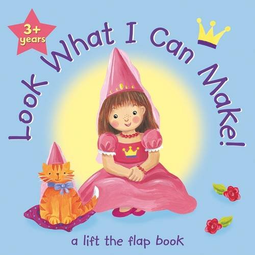 Look What I Can Make: Princess (Look What I Can Do/Play/Make)