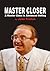 Master Closer: A Master Cla...