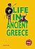 Essential History Guides: Life in Ancient Greece