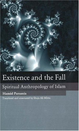 Existence and the Fall: Spiritual Anthropology of Islam (Paperback)