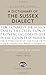 A Dictionary Of The Sussex Dialect (Sussex Guide)