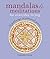 Mandalas & Meditations For Everyday Living by Cassandra Lorius
