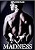 Madness