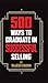 500 Ways to Graduate in Successful Selling