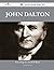 John Dalton 81 Success Facts - Everything You Need to Know ab... by Barbara Brennan