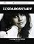 Linda Ronstadt 82 Success Facts - Everything You Need to Know about Linda Ronstadt