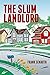 The Slum Landlord