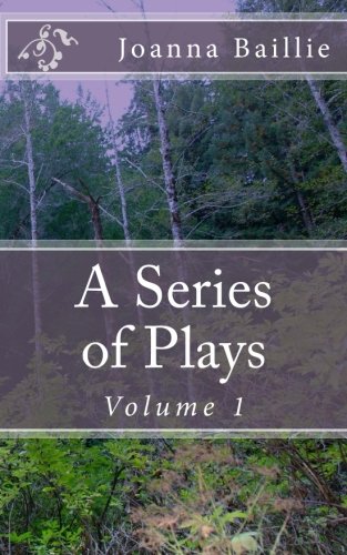 A Series of Plays, Volume 1: In Which It Is Attempted To Delineate The Stronger Passions Of The Mind (Paperback)