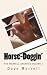 Horse-Doggin': The Morrell Archives Volume 1