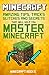 Minecraft: Amazing Tips, Tricks, Secrets and Glitches That Will Help You Master Minecraft