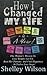 How I Changed My Life in a Year: One Woman's Mission to Lose Weight, Get Fit, Beat Her Demons, and Find Happiness