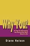 Why You?: 52 Tips for Becoming the Person You Were Meant to Be