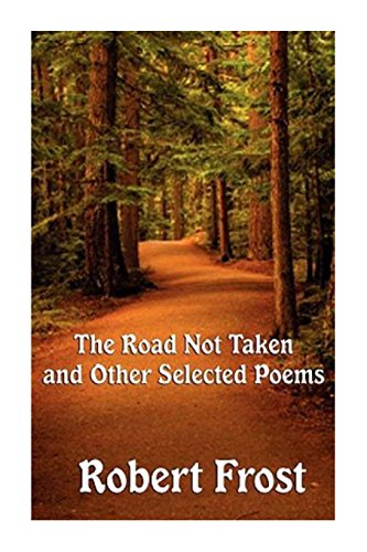 The Road Not Taken and Other Selected Poems