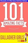 Gallagher Girls - 101 Amazing Facts You Didn't Know: Fun Facts and Trivia Tidbits Quiz Game Books