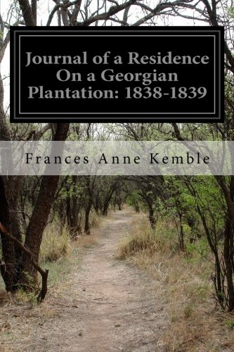 Journal of a Residence On a Georgian Plantation: 1838-1839