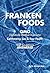 Frankenfoods by Michael Wald