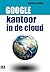 Google, Kantoor in de Cloud