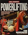 All About Powerlifting: Everything You Need to Know to Become Stronger than Ever