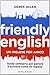 Friendly english: Un ingles...