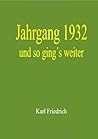 Jahrgang 1932 - und so ging's weiter