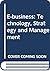 E-business: Technology, Str...