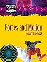 Forces and Motion: Inquiry Handbook (Discovering Science Through Inquiry) Forces and Motion: Inquiry Handbook (Discovering Science Through Inquiry)