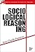 Sociological Reasoning: A Non-Popperian Space of Argumentation