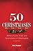 50 Christmases: Stories of Love, Hope, and Reconciliation in Christmastide: A Memoir