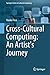 Cross-Cultural Computing: An Artist's Journey (Springer Series on Cultural Computing)