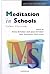 Meditation in Schools: Calmer Classrooms