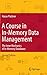 A Course in In-Memory Data Management: The Inner Mechanics of In-Memory Databases