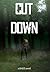 Cut Down: A DayZ Novel