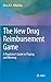 The New Drug Reimbursement Game: A Regulator’s Guide to Playing and Winning