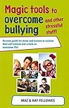 Magic tools to overcome bullying and other stressul stuff!