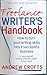The Freelance Writer's Handbook: How to turn your writing skills into a successful business