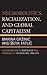 Necropolitics, Racialization, and Global Capitalism: Historicization of Biopolitics and Forensics of Politics, Art, and Life