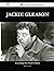 Jackie Gleason 93 Success Facts - Everything You Need to Know about Jackie Gleason