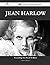 Jean Harlow 164 Success Facts - Everything You Need to Know about Jean Harlow