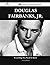 Douglas Fairbanks, Jr. 158 ...