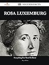 Rosa Luxemburg 155 Success Facts - Everything You Need to Know about Rosa Luxemburg Rosa Luxemburg 155 Success Facts - Everything You Need to Know about Rosa Luxemburg