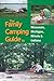 The Family Camping Guide to Wisconsin, Michigan, Illinois & Indiana