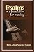 Psalms in a Translation for Praying