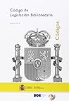 Código de legislación bibliotecaria Código de legislación bibliotecaria