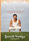 Yoga är min terapi  by Janesh Vaidya, Malin Barrling